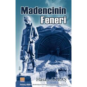 Madencinin Feneri - Hasan Akbaş