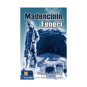 Madencinin Feneri - Hasan Akbaş