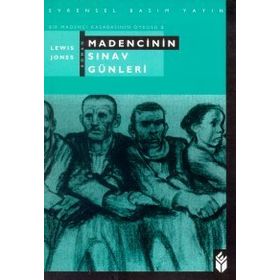 Madencinin Sınav Günleri Bir Madenci Kasabasının Öyküsü 1 - Lewis Jones