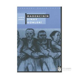 Madencinin Sınav Günleri Bir Madenci Kasabasının Öyküsü 1 - Lewis Jones