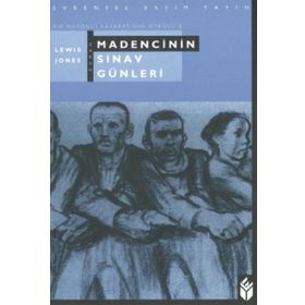 Madencinin Sınav Günleri Bir Madenci Kasabasının Öyküsü 1 - Lewis Jones