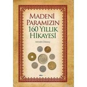 MADENI PARAMIZIN 160 YILLIK HIKAYESI - MÜMİN ÖZKILIÇ