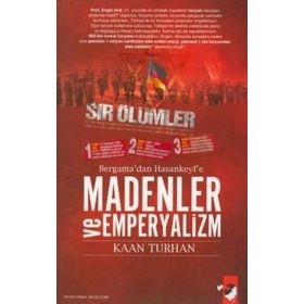 MADENLER VE EMPERYALIZM - KAAN TURHAN