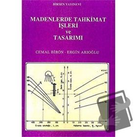 MADENLERDE TAHKIMAT İŞLERI VE TASARIMI - CEMAL BIRÖN;ERGIN ARIOĞLU