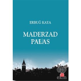 Maderzad Palas - Erbuğ Kaya