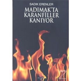 Madımak’ta Karanfiller Kanıyor - Sadık Erenler