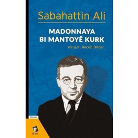 Madonnaya Bi Mantoye Kurk - Sabahattin Ali