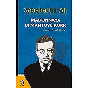 Madonnaya Bi Mantoye Kurk - Sabahattin Ali