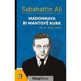 Madonnaya Bi Mantoye Kurk - Sabahattin Ali