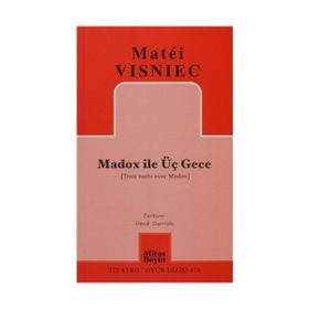 MADOX ILE ÜÇ GECE - MATÉI VISNIEC