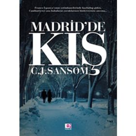 MADRID'DE KIŞ - C. J. SANSOM