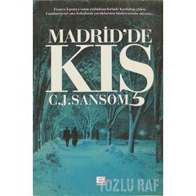 MADRID'DE KIŞ - C. J. SANSOM