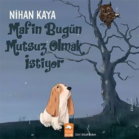 Mafin Bugün Mutsuz Olmak İstiyor Eksik Parça Yayınları