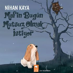 Mafin Bugün Mutsuz Olmak İstiyor Eksik Parça Yayınları