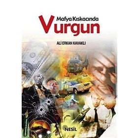 MAFYA KISKACINDA VURGUN - ALI ERKAN KAVAKLI