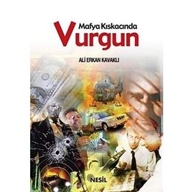 MAFYA KISKACINDA VURGUN - ALI ERKAN KAVAKLI