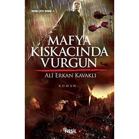 MAFYA KISKACINDA VURGUN - ALI ERKAN KAVAKLI