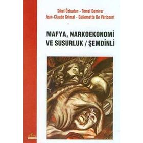 Mafya Narkoekonomi ve Susurluk - Kolektif