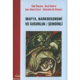 Mafya Narkoekonomi ve Susurluk - Kolektif