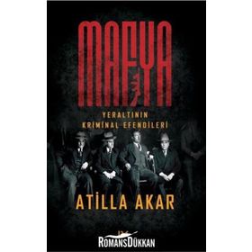 MAFYA YERALTININ KRIMINAL EFENDILERI - ATILLA AKAR