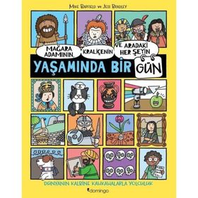 Mağara Adamının Kraliçenin ve Aradaki Her Şeyin Yaşamında Bir Gün Domingo Yayınevi
