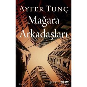 Mağara Arkadaşları - Ayfer Tunç