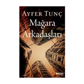 Mağara Arkadaşları - Ayfer Tunç