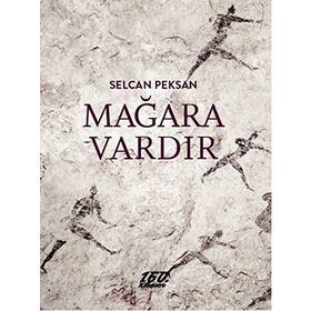 Mağara Vardır - Selcan Peksan