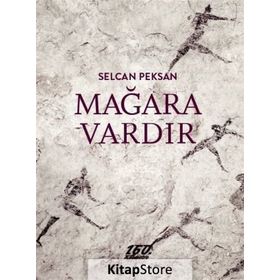 Mağara Vardır - Selcan Peksan