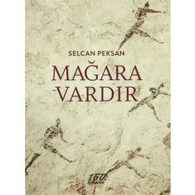 Mağara Vardır - Selcan Peksan