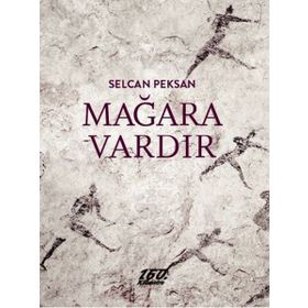 Mağara Vardır - Selcan Peksan