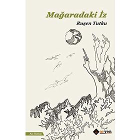 Mağaradaki İz - Ruşen Tutku