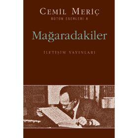 MAĞARADAKİLER - CEMIL MERİÇ