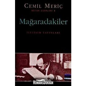 MAĞARADAKİLER - CEMIL MERİÇ