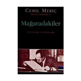 MAĞARADAKİLER - CEMIL MERİÇ