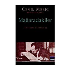 MAĞARADAKİLER - CEMIL MERİÇ