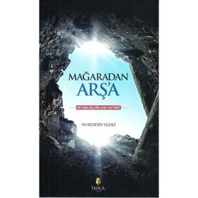 Mağaradan Arş’a - Nureddin Yıldız