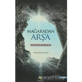Mağaradan Arş’a - Nureddin Yıldız
