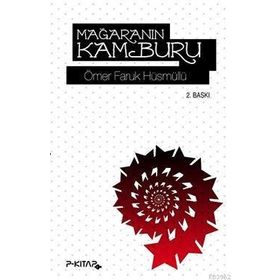 MAĞARANIN KAMBURU - ÖMER FARUK HÜSMÜLLÜ
