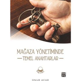 Mağaza Yönetiminde Temel Anahtarlar - Onur Acar
