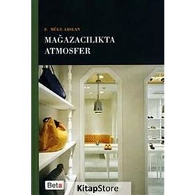 Mağazacılıkta Atmosfer - F. Müge Arslan