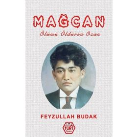 Mağcan Ölümü Öldüren Ozan - Feyzullah Budak