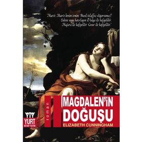 MAGDALEN'IN DOĞUŞU - ELIZABETH CUNNINGHAM
