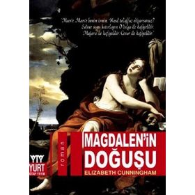 MAGDALEN'IN DOĞUŞU - ELIZABETH CUNNINGHAM