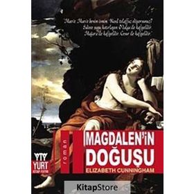 MAGDALEN'IN DOĞUŞU - ELIZABETH CUNNINGHAM