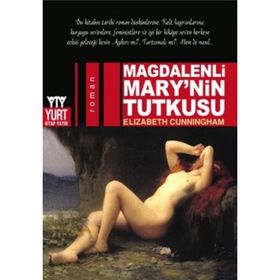 Magdalenli Mary’nin Tutkusu - Elizabeth Cunnıngham