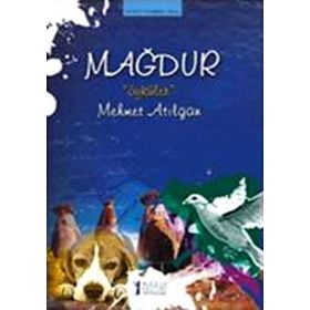 MAĞDUR ÖYKÜLER - MEHMET ATILGAN