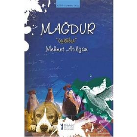 MAĞDUR ÖYKÜLER - MEHMET ATILGAN