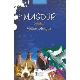 MAĞDUR ÖYKÜLER - MEHMET ATILGAN