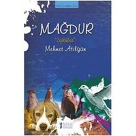 MAĞDUR ÖYKÜLER - MEHMET ATILGAN